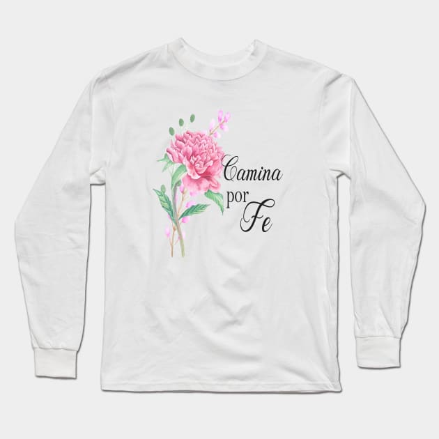 Camina por fe spanish christian quote Long Sleeve T-Shirt by LatiendadeAryam